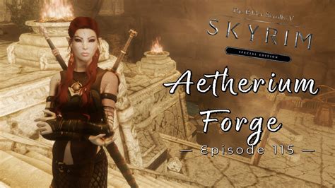 Skyrim Special Edition Aetherium Forge Modded Skyrim Let S Play