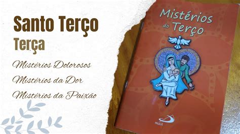 Santo Terço Terça Mistérios Dolorosos Mistérios da Dor