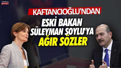 Kaftancıoğlu ndan eski bakan Süleyman Soylu ya ağır sözler