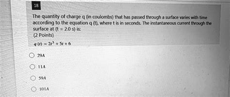 Solved The Quantity Of Charge Q In Coulombs That Has Passed Through