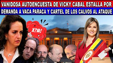 SE POSTULÓ y perdió encuesta Vicky presidente CABAL dolida por vaca y