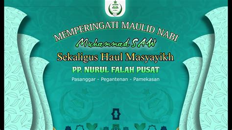 MEMPERINGATI MAULID NABI BESAR MUHAMMAD SAW SEKALIGUS HAUL MASYAYIKH