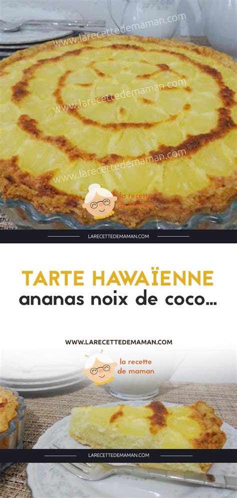 Tarte Hawaïenne ananas noix de coco La Recette de maman