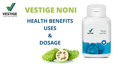 Vestige Noni Capsules Use Benefits Dosage Full Information In