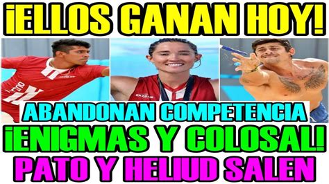 Por Fin Filtran Quien Gana Colosal Enigmas Pato Y Heliud Piden Su