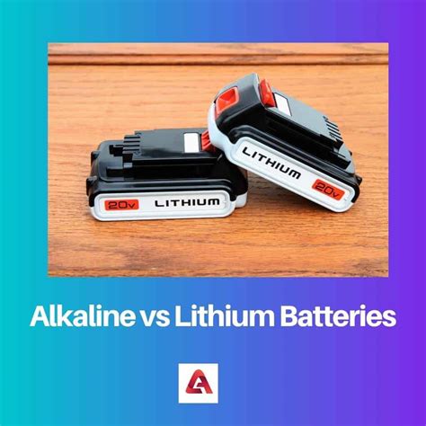 Baterai Alkaline Vs Lithium Perbedaan Dan Perbandingan