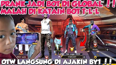 PRANK JADI DI GLOBAL MALAH DI KATAIN T L L SAMA BOCIL GM AUTO DI