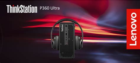 Lenovo ThinkStation P360 Ultra