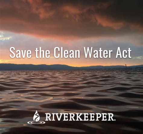 Tell Congress Dont Let Epa Weaken The Clean Water Act Riverkeeper