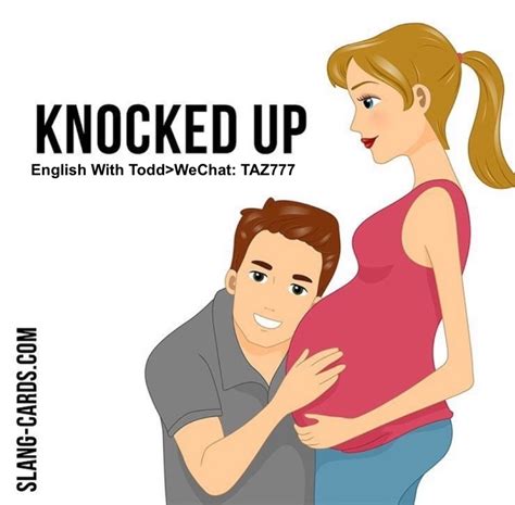 English Slang 👉knocked Up Meaning If A Woman Gets “knocked Up” It