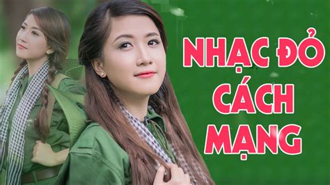 Liên Khúc Nhạc Cách Mạng Hay Nhất 2020 Những Ca Khúc Nhạc Đỏ Bất Hủ