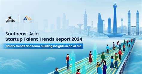 Southeast Asia Startup Talent Trends Report 2023 2024 By Glints And