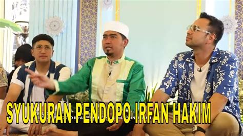 Eksklusif Syukuran Pendopo Irfan Hakim Bersama Ustadz Solmed Fyp