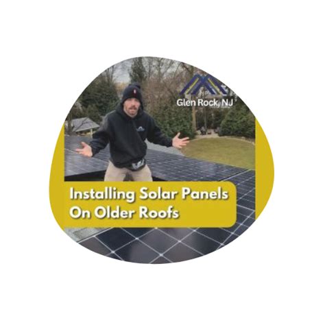 Can I Install Solar Panels On An Older Roof Bergen County