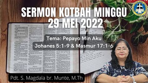 Sermon Kotbah Minggu Mei Johanes Masmur Pdt