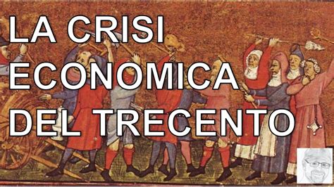 La Crisi Economica Del Trecento YouTube