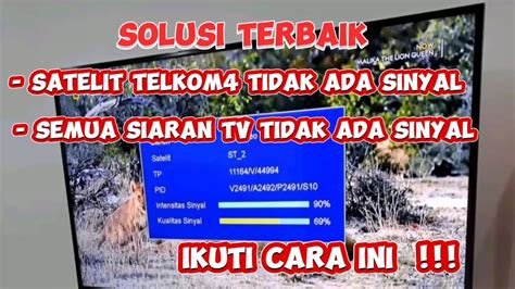 Cara Cepat Mengatasi Satelit Telkom4 Tidak Ada Sinyal Dan Semua Siaran