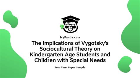 Implications Of Vygotskys Sociocultural Theory On Children With