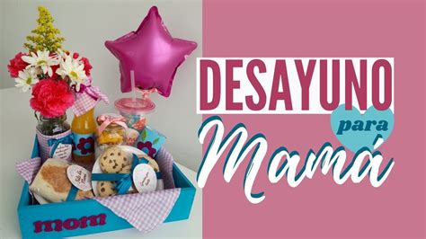 Diy Desayuno Sorpresa Para Mama Super Facil Youtube