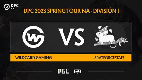 ES Wildcard Gaming Vs 5RATFORCESTAFF Game 3 DPC NA 2023 Spring Tour 2