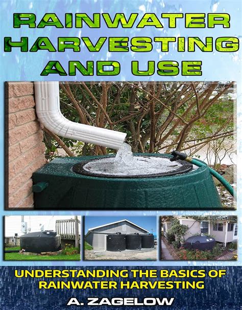 Rainwater Harvesting And Use Understanding The Basics Of Rainwater Harvesting English Edition