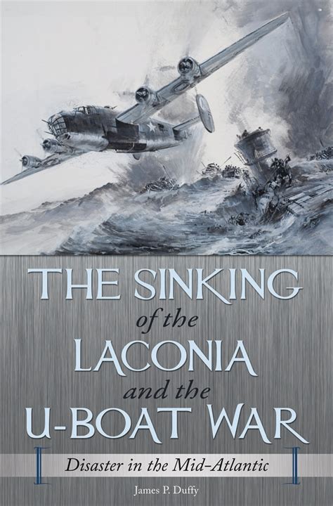 Sinking Of The Laconia And The U Boat War The Disaster In The Mid