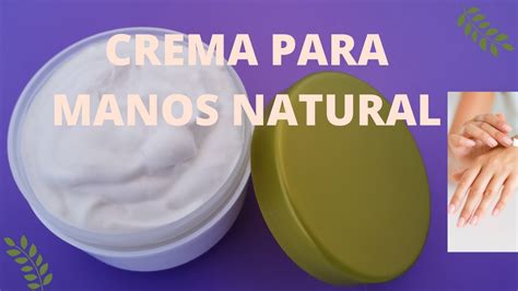 👉cómo Hacer Crema Para Manos 🤚 Natural 🌻🌻 Youtube