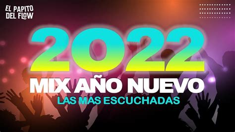 MIX AÑO NUEVO 2022 REGGAETON 2021 LO MAS SONADO YouTube