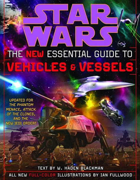 Star Wars The New Essential Guide To Vehicles And Vessels Blackman W