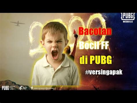 Bacotan Bocil Ff Di Pubg Gk Ada Akhlak Pubg Mobile Youtube