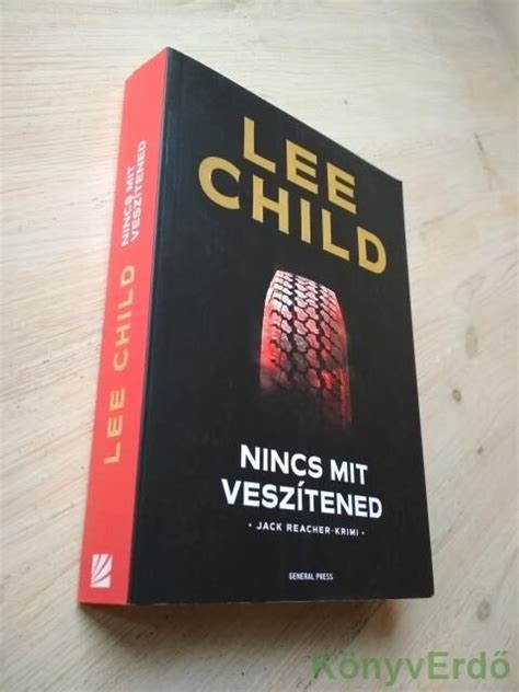 Lee Child Nincs mit veszítened KönyvErdő könyv