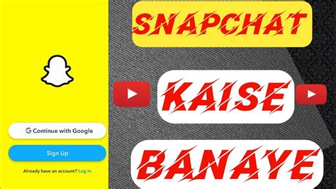 Snapchat Kaise Banaye How To Create Snapchat Account Youtube