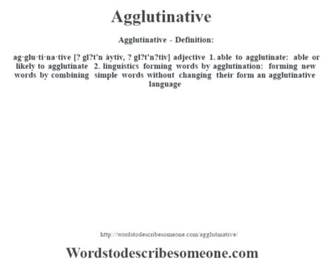 Agglutinative definition | Agglutinative meaning - words to describe someone