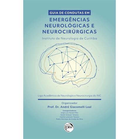 Livro Guia De Condutas Em Emerg Ncias Neurol Gicas E Neurocir Rgicas