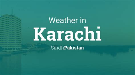 Weather for Karachi, Sindh, Pakistan