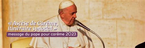 Message du pape François pour le Carême 2023 Diocèse de Soissons