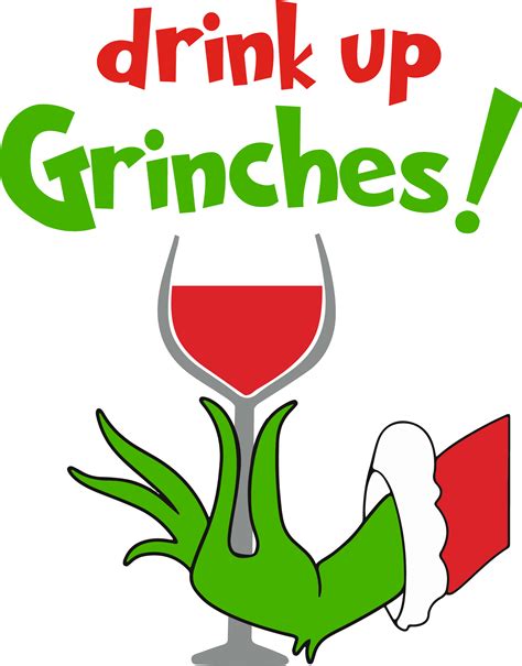 Drink Up Grinches Christmas Svg Grinchmas Svg Grinch Fac Inspire