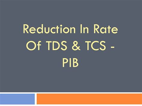 Reduction In Rate Of Tds And Tcs Pib Govtempdiary