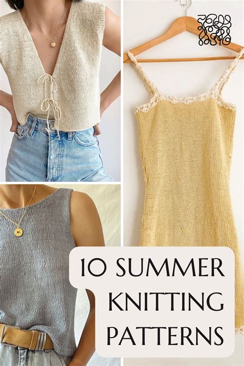 10 Summer Knitting Patterns You Need To Try Summer Knitting Summer Knitting Patterns Knit