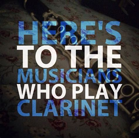 There S To The Musicians Who Play Clarinet