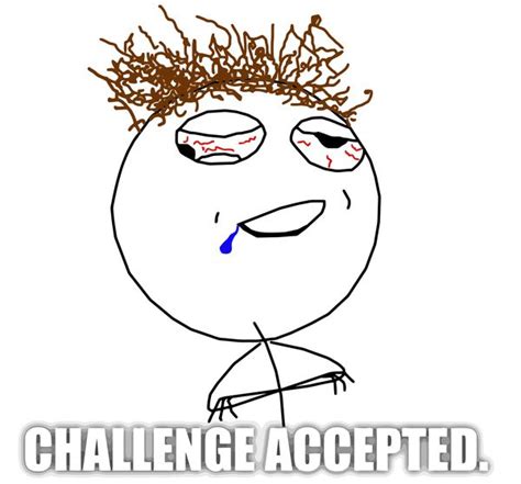 Funny Challenge Accepted Meme Face Pictures QuotesBae