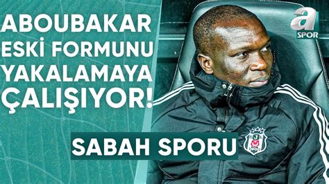 Mahmut Alpaslan Beşiktaş Sadece Aboubakar dan Değil Takımdan Da Verim