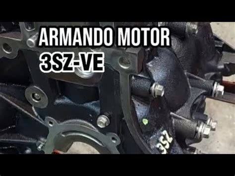 Reensamblando Motor 3SZ VE De Terios Bego Daihatsu YouTube