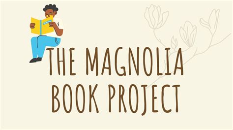 The Magnolia Book Project - The Magnolia Project