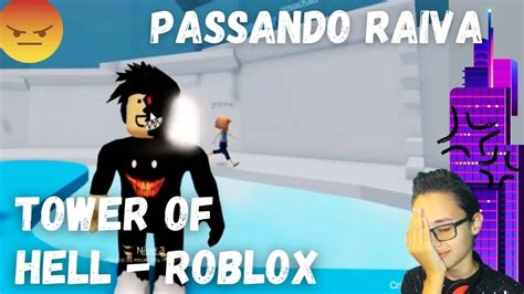 Passando Raiva Jogando Tower Of Hell ROBLOX YouTube