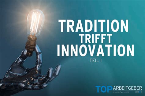 Tradition Trifft Innovation Teil Blog Regioalbjobs De