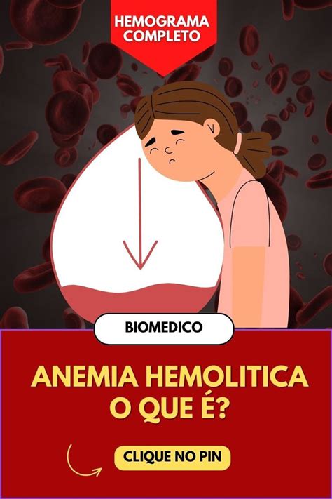 Assista Aula Anemia Hemolitica O Que Qual Exame Detecta Anemia