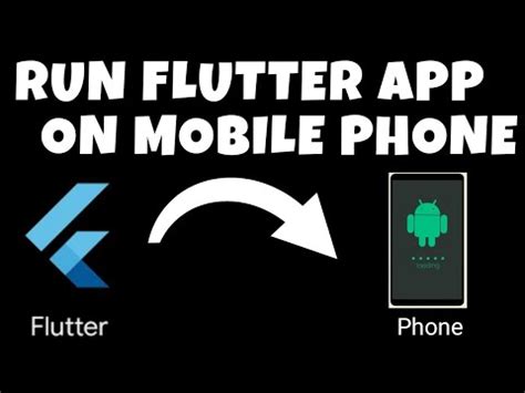 Run Flutter App On Real Device Flutter App On Android Mobile Phone