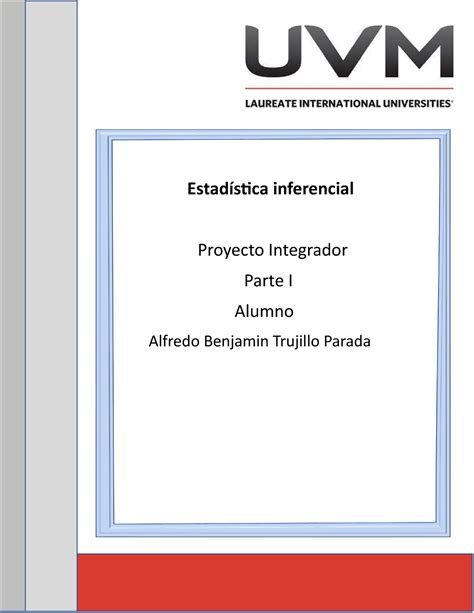 A8 ABTP aCTIVIDAD 8 Estadística inferencial Proyecto Integrador