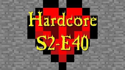 Let S Play Minecraft Hardcore S02 E40 Next YouTube